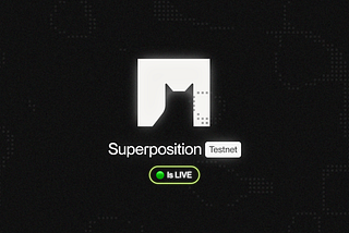 The Superposition Testnet Is Live!