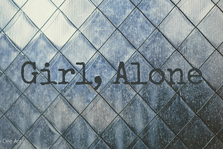 ‘Girl, Alone’ written in front of diamond-patterned translucent glass