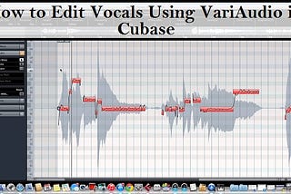 How to Edit Vocals Using VariAudio in Cubase