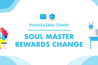 SOUL Master Rewards Change!
