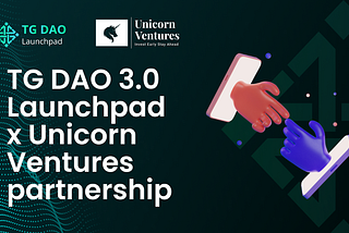 TG DAO 3.0 announces partnership with Unicorn Ventures