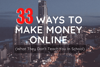 33 Legit Ways to Make Money Online in 2020 (Brilliant)