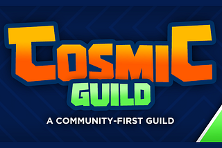 Introducing Cosmic Guild
