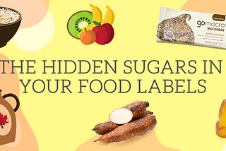 The Hidden Sugars in Your Food Labels