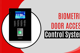 Understanding Biometric Door Access Control Systems