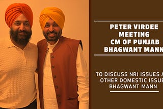 Peter Virdee Praises the Vision of Punjab Chief Minister Bhagwant Singh Maan