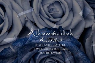 And [remember] when your Lord proclaimed, ‘If you are grateful, I will surely increase you [in…
