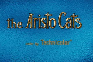 A Walt Disney Production: “The Aristocats”