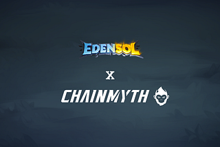 ChainMyth x Edensol Partnership