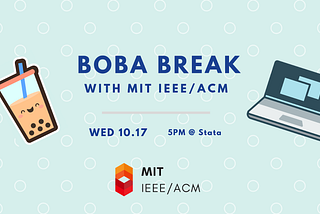 IEEE Boba Study Break