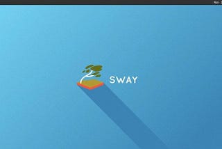 5 Steps To Set Up Your New Sway Desktop