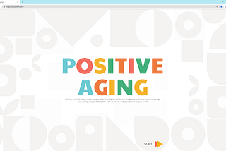 The landing page of the AIP portal, that says “Positive Aging” and has a start button to enter the portal.