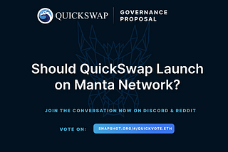 QuickSwap Governance Proposal: Should QuickSwap Launch on Manta Network?