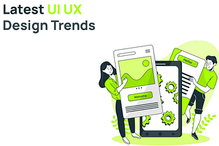 UX Trends That Going To Lead The Way In 2021