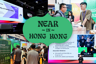 NEAR @ Hong Kong Web3 Festival Wrap Up: NEAR’s Impact in Web3 and AI