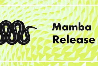 Releasing mamba 1.0