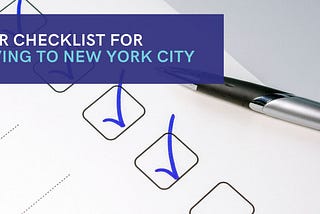 Your Checklist for Moving to New York City