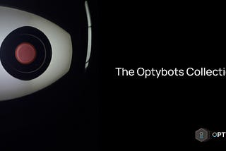 Presenting the Optybots Collection