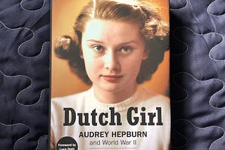 Book review: Dutch Girl: Audrey Hepburn and World War ll