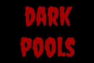 Dark Pools