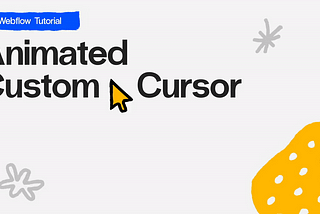 Webflow Tutorial: Animated Custom Cursor