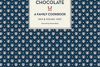 [READ] KINDLE PDF EBOOK EPUB Mast Brothers Chocolate: A Family Cookbook by Rick Mast,Michael…