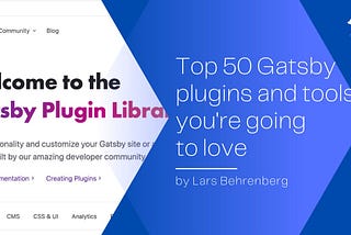Top 50 Gatsby plugins you’re going to love 🔥👨‍💻