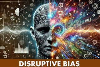 Disruptive Bias: The Assault on DEI, Values, Culture, Leadership, and Care