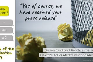 Understand and Practice the Subtle and Delicate Art of Media Relations