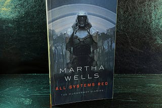 A Review: All Systems Red by Martha Wells