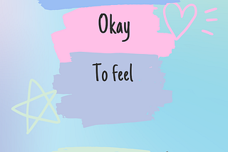 It's okay to Feel Sad