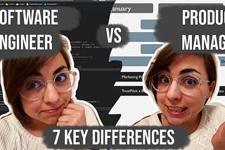 7 key differences between a Software Engineer and a Product Manager