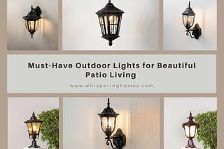 Must-Have Outdoor Lights for Beautiful Patio Living