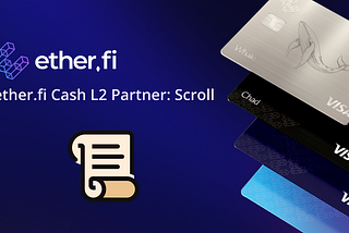 ether.fi Cash and Scroll Announce Partnership — 8% Cash Back