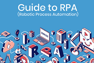 Guide to RPA