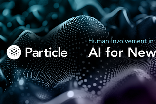 Keeping Humans in the Loop: How AI and Particle Employees Work Together