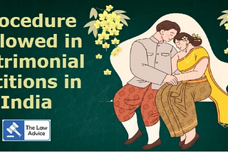 Procedure Followed in Matrimonial Petitions in India