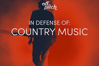 In Defense Of — Country Music