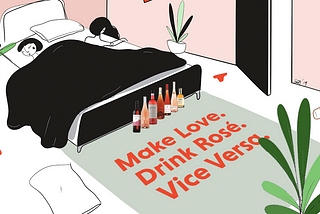 Make Love. Drink Rosé. Vice Versa. — Crazy Wine Asian