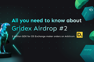 D5 Exchange partnering with Gridex to Launch GDX Airdrop #2