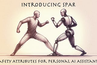 Introducing SPAR — Safety Attributes for Personal AI Assistants