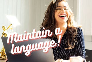 Maintain Language Skills with these Techniques — The Language Network