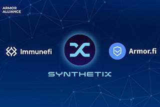 Synthetix Joins The Armor Alliance Big Bug Bounty Challenge