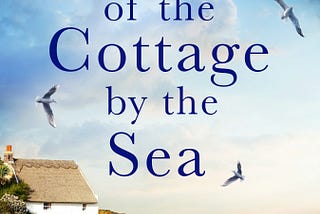 Secrets Of The Cottage By The Sea by Rebecca Alexander #bookreview #HistoricalFiction…