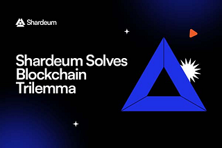 Shardeum: Shattering the Blockchain Trilemma with Dynamic State Sharding