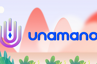 Introducing Unamano