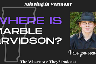 The Disappearance of Marble Arvidson