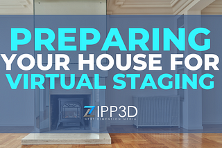 Preparing your House for Virtual Staging