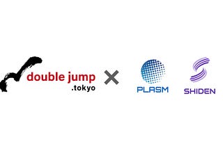 Plasm Network/ Shiden Network Announces Partnership with doublejump.tokyo,