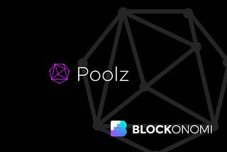 The basics you should know about Poolz